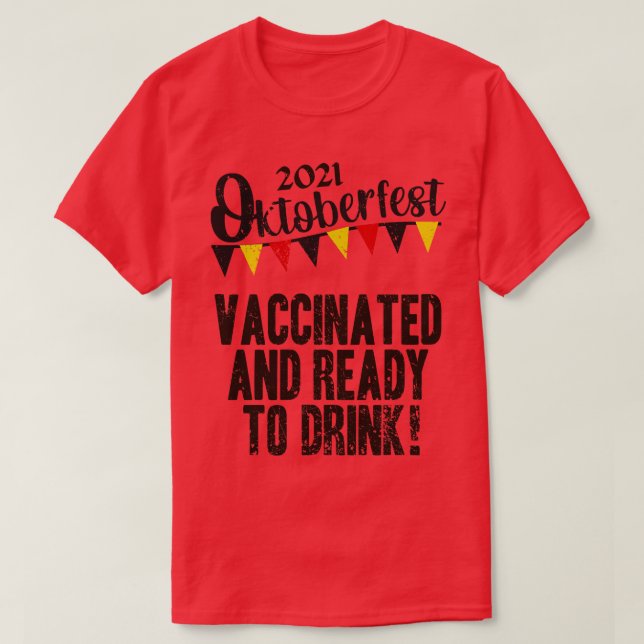 Oktoberfest Vaccinated 2 T-Shirt (Design Front)