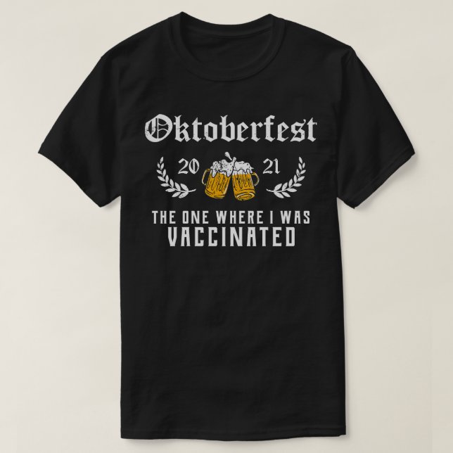 Oktoberfest Vaccinated T-Shirt (Design Front)