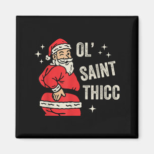 Ol' Saint Thicc Christmas, Funny Ty Santa Christma Magnet