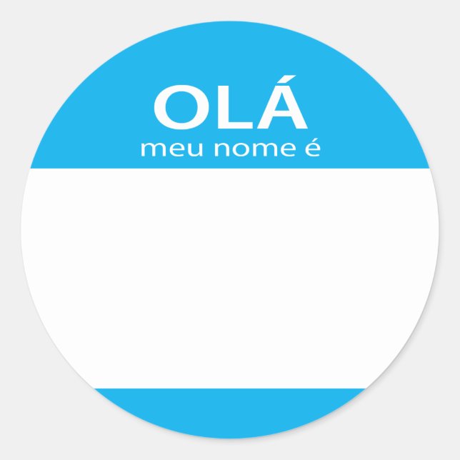 Ola Meu Nome E Portuguese hello name tag (Front)