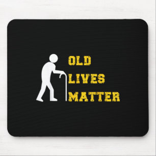 Old Age 50th Birthday Shirt Funny Old Lives Mouse Pad