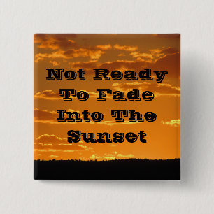 Old Age Humour Sunset Photo Funny Birthday 15 Cm Square Badge