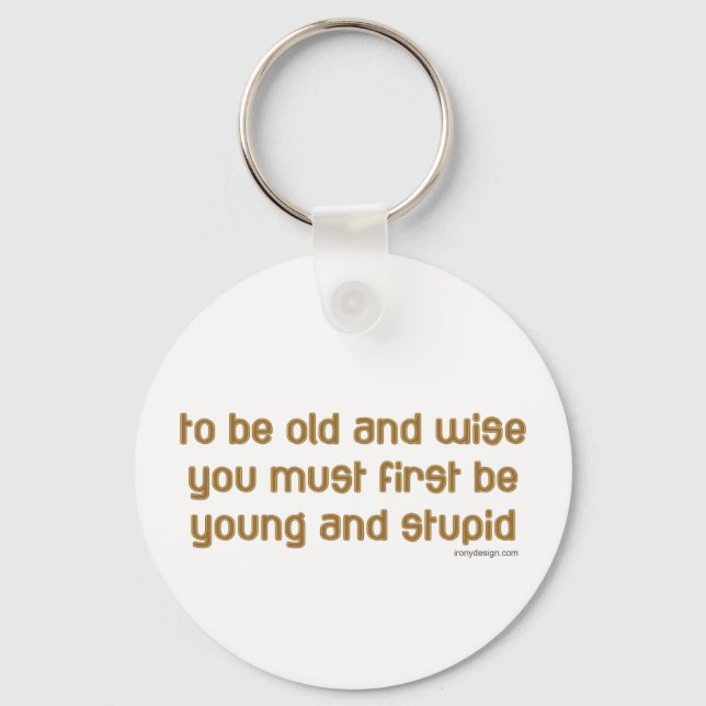 Old and Wise Key Ring (Front)