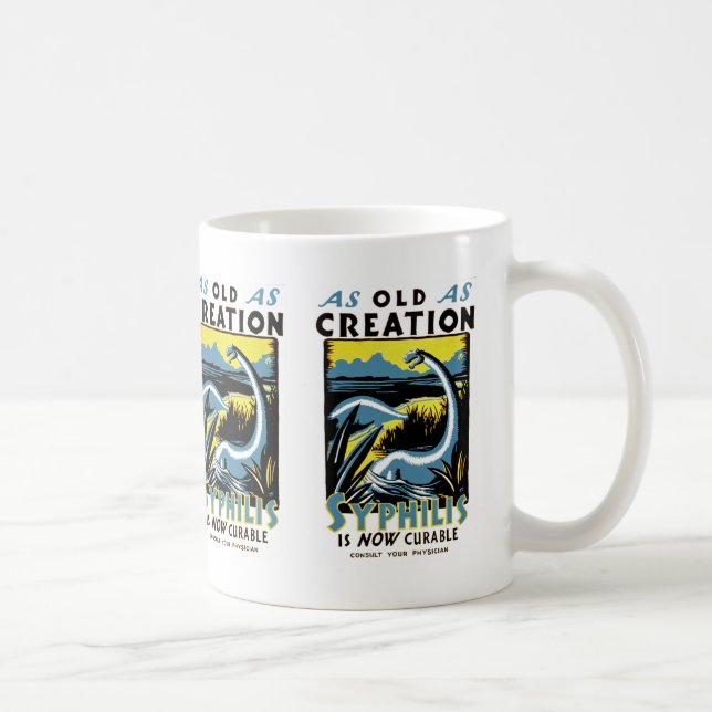 Old As Creation ~ Syphilis is Now Cureable Coffee Mug (Right)