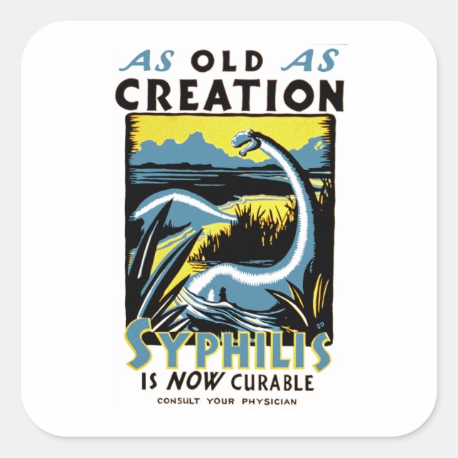 Old As Creation ~ Syphilis is Now Cureable Square Sticker (Front)