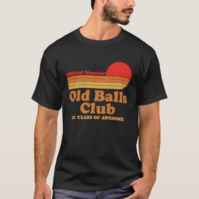 Old Balls Club 42 Years of Awesome Mens  42nd Birt T-Shirt (Front)