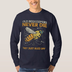 Old Beekeeper Never Die They Buzz Off Honey T-Shirt