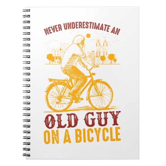 Old Biker Design | Bicycle | never underestimate  Notebook (Front)