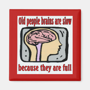 Old Brains Are Full Comical Magnet