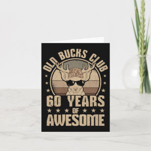 Old Bucks Club 60 Years Of Awesome Hunter 60th Bir Card
