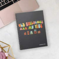 Old Buildings Are My Vibe, Historic Preservation