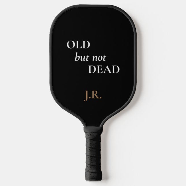 Old but not Dead Custom Custom Funny Pickleball Paddle (Front)