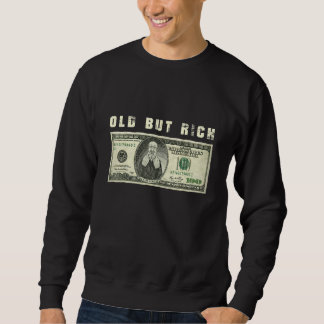 Old But Rich Retirement Privatiz Entrepreneur Mone Sweatshirt