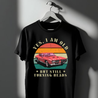 Old But Turning Heads Vintage Muscle Car Retro Art T-Shirt