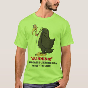 Old Buzzard with attitude t-shirt
