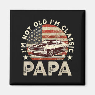 Old Car Dad American Flag Grandpa Papa US Laugh Magnet