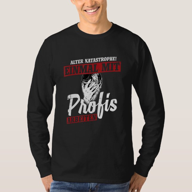Old Disaster Once With Professionals  1 T-Shirt (Front)