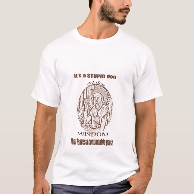 Old dog Wisdom T-Shirt (Front)