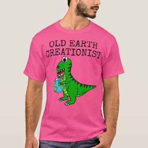 Old Earth Creationist TRex Dinosaur Creationism Ch T-Shirt