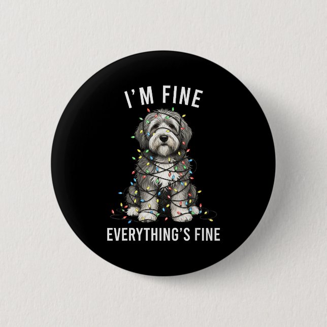 Old English Sheepdog Christmas I'm Fine Everything 6 Cm Round Badge (Front)