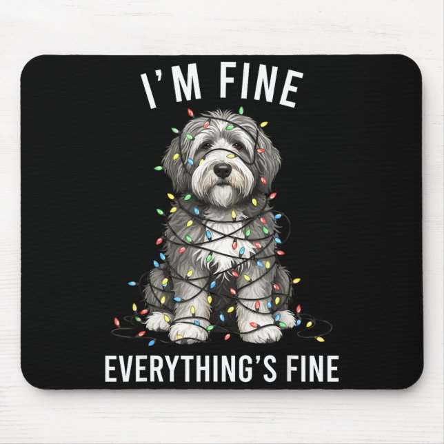 Old English Sheepdog Christmas I'm Fine Everything Mouse Pad (Front)