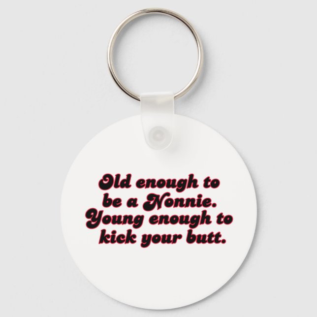 Old Enough Nonnie Key Ring (Front)