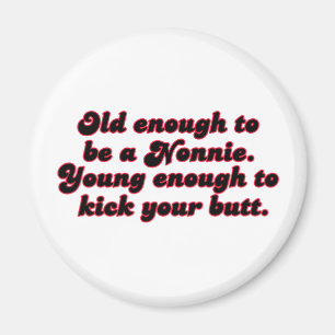 Old Enough Nonnie Magnet