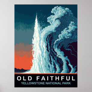 Old Faithful Geyser, Water Eruptiom, Travel Poster