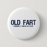 Old Fart, Formerly known as stud