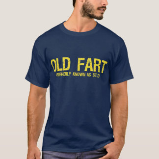 Old Fart, Formerly known as stud T-Shirt