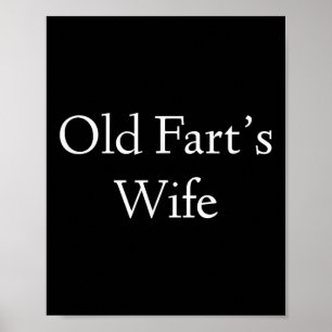 Old Farts Wife Funny Birthday Poster