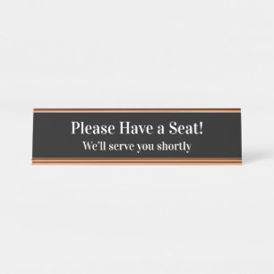 Old Fashioned & Traditional "Please Have a Seat!" Desk Name Plate