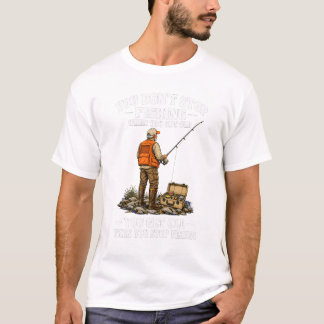 Old Fisherman Fishing Proverb T-Shirt