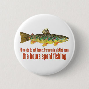 Old Fishing Saying 6 Cm Round Badge