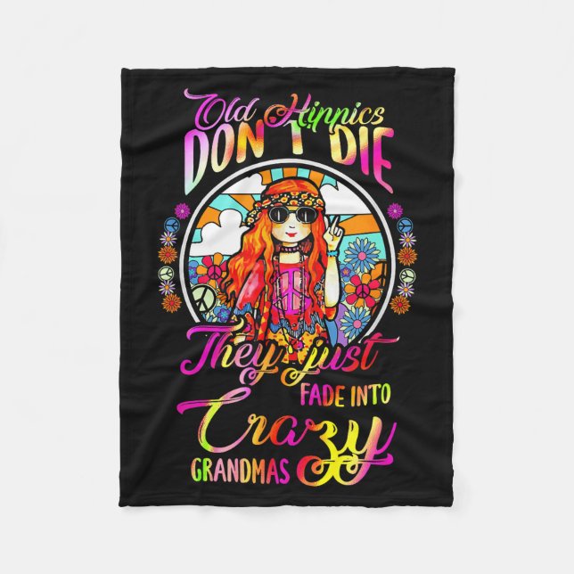 Old Hipes Don't Die They Just Fade Into Crazy Gran Fleece Blanket (Front)