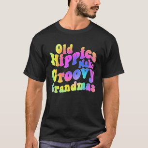 Old Hippies Make Groovy Grandmas Retro 70s  Tie Dy T-Shirt