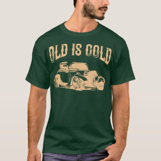 Old Is Gold Vintage Auto Oldtimer Classic T-Shirt