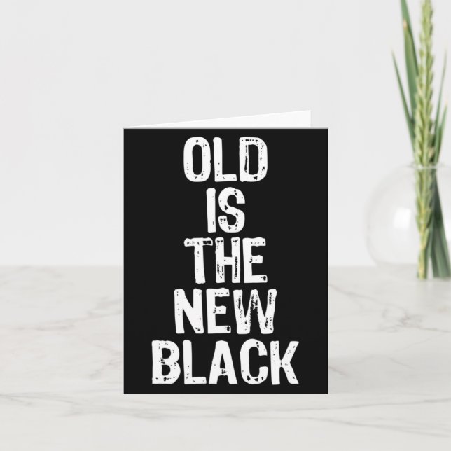 Old Is The New Black Funny Elderly Gift Christmas  Card (Front)