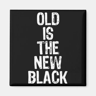 Old Is The New Black Funny Elderly Gift Christmas Magnet