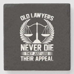 Old Lawyers Just Lose Their Appeal Stone Coaster