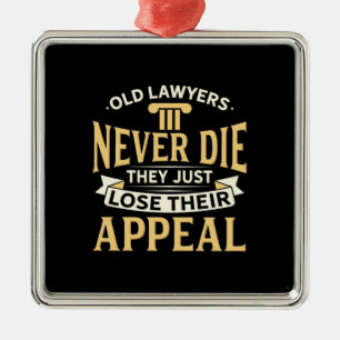 Old Lawyers They Just Lose Their Appeal Metal Tree Decoration