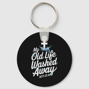 Old Life Washed Water Baptism Bible Verse Christia Key Ring