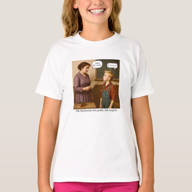 Old MacDonald, first grader, fails English. T-Shirt (Front)