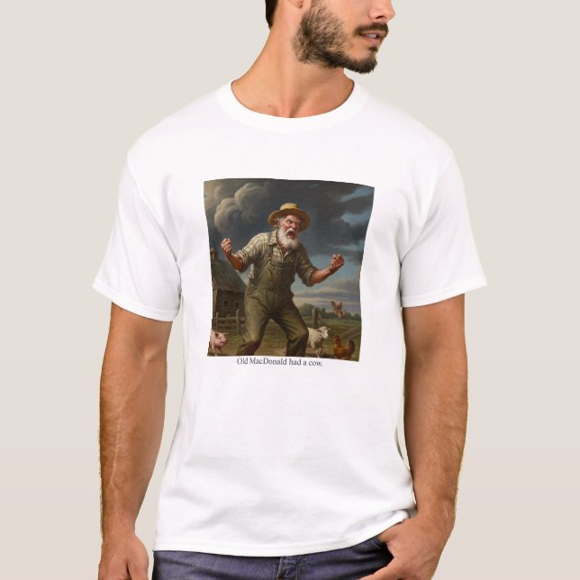 Old MacDonald had a cow. T-Shirt (Front)
