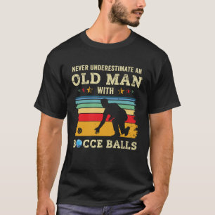 Old Man Bocce Ball Team Boccia Bocci Grandpa Dad H T-Shirt