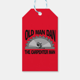 Old Man Dan Carpenter Man Lumber Builder Funny Gift Tags