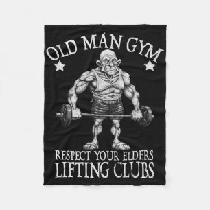 Old Man Gym Respect Your Elders Funny Workout Body Fleece Blanket