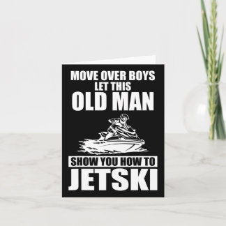 Old Man How To Jetski Cool Funny Jet-ski Jet Skiin Card