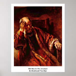 Old Man In The Armchair By Rembrandt Van Rijn Poster