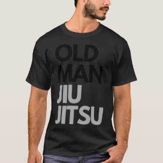 Old Man Jiu Jitsu 1 T-Shirt